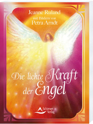 Das Buchcover "Die lichte Kraft der Engel" von Jeanne Ruland