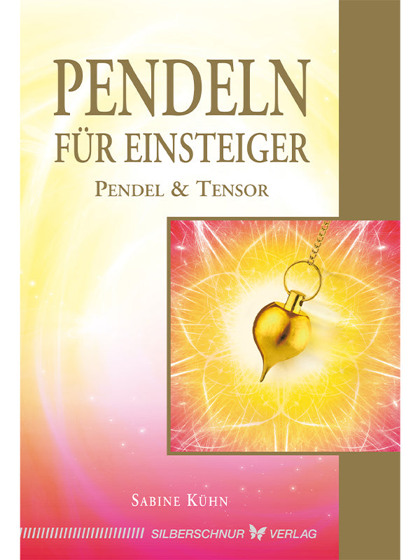 Das Buch Pendeln für Einsteiger von Sabine Kühn aus dem Silberschnur Verlag