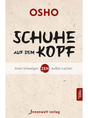 Das Buchcover "Schuhe auf dem Kopf" von Osho in Papieroptik vom Innenwelt Verlag