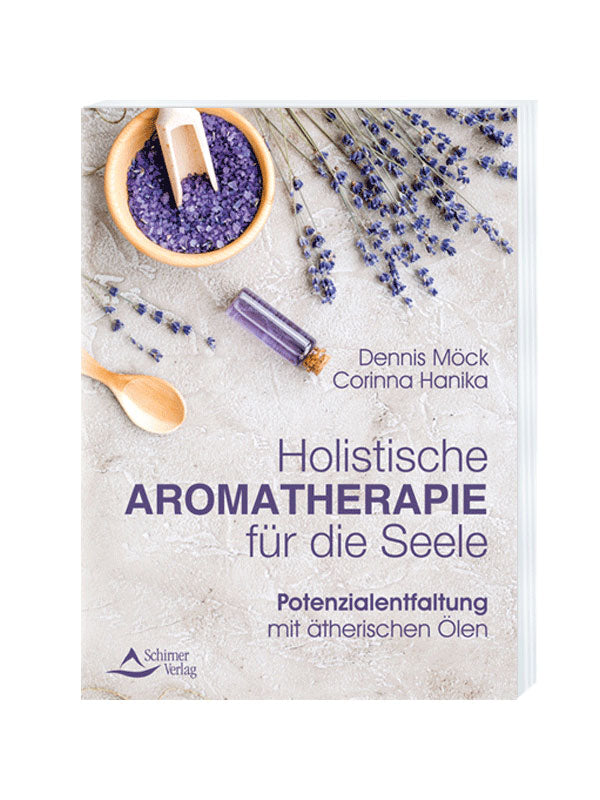 Das Buchcover "Holistische Aromatherapie für die Seele"  von Dennis Möck und Corinna Hanika