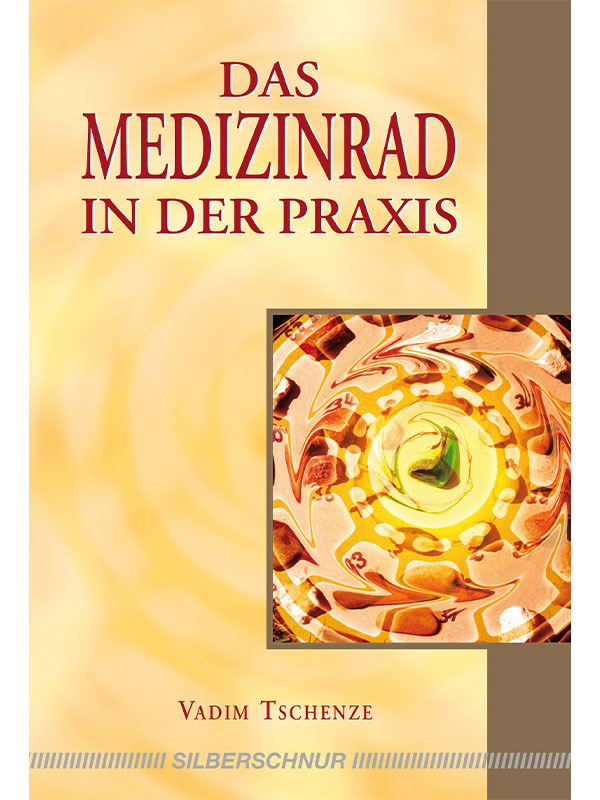 Das gelbe Buchcover "Das Medizinrad in der Praxis" von Vadim Tschenze