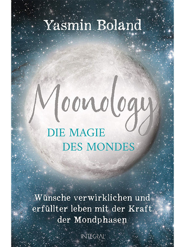 Moonology - Die Magie des Mondes von Yasmin Boland